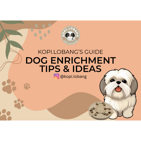 ✅[SG] Dog Enrichment Tips & Ideas e-Guide by Kopi.Lobang ★ Perfect for Gift ★